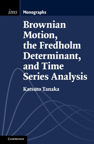Brownian Motion, the Fredholm Determinant, and Time Series Analysis.