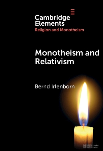 Monotheism and Relativism.