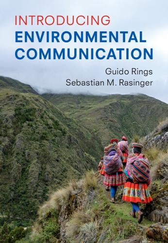 Introducing Environmental Communication.