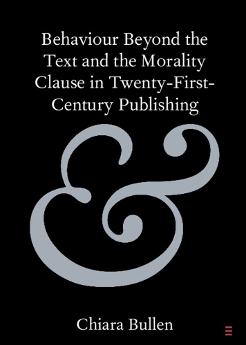 Behaviour Beyond the Text and the Morality Clause in Twenty-First-Century Publishing.