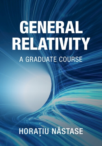 General Relativity: A Graduate Course.