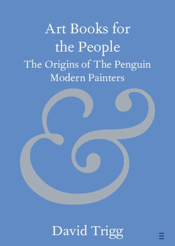 Art Books for the People: The Origins of The Penguin Modern Painters.