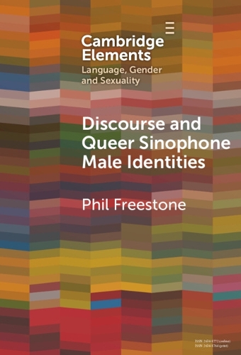 Discourse and Queer Sinophone Male Identities: A Western Immigrant Perspective.
