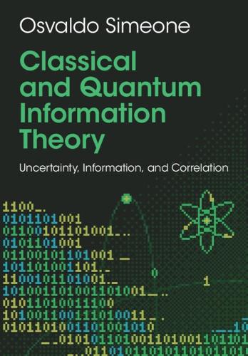 Classical and Quantum Information Theory: Uncertainty, Information, and Correlation.