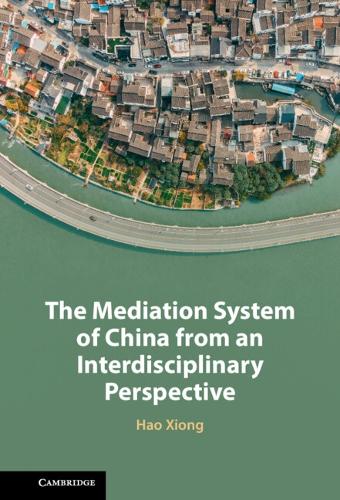The Mediation System of China from an Interdisciplinary Perspective.