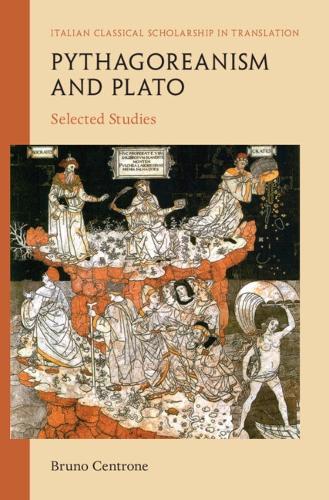 Pythagoreanism and Plato: Selected Studies.