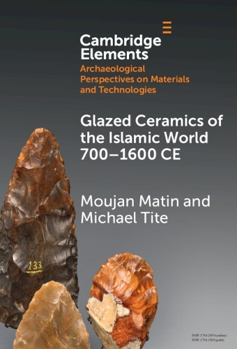 Glazed Ceramics of the Islamic World 700-1600 CE.