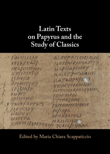 Latin Texts on Papyrus and the Study of Classics.