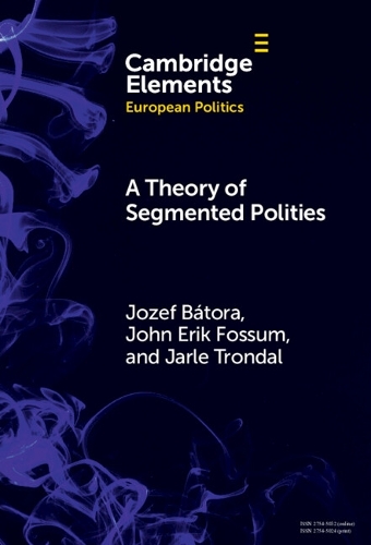 A Theory of Segmented Polities: The European Union in Perspective.