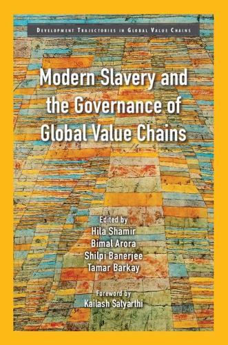 Modern Slavery and the Governance of Global Value Chains.