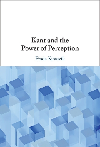 Kant and the Power of Perception.