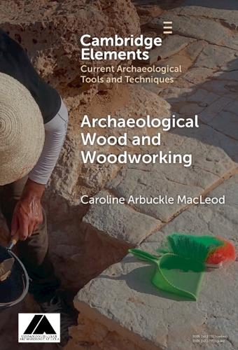 Archaeological Wood and Woodworking.