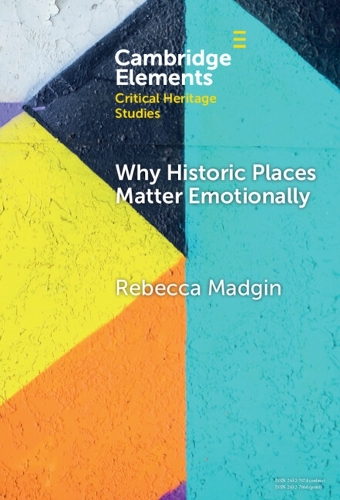 Why Historic Places Matter Emotionally: Responses - Attachments - Communities.