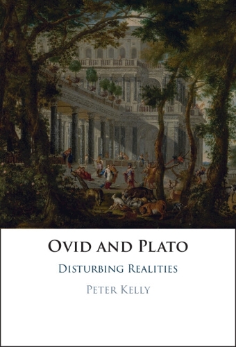 Ovid and Plato: Disturbing Realities.