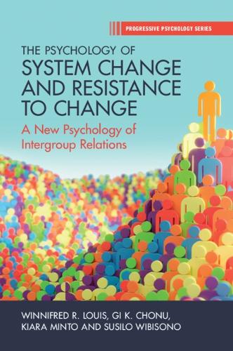 The Psychology of System Change and Resistance to Change: A New Psychology of Intergroup Relations.