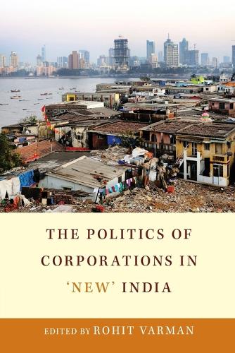 The Politics of Corporations in 'New' India.