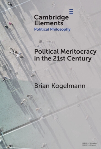 Political Meritocracy in the 21st Century.