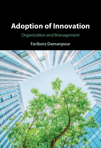 Adoption of Innovation: Organization and Management.
