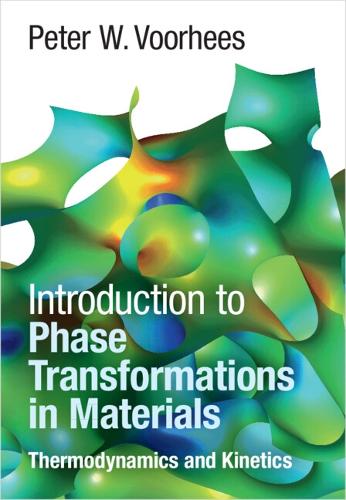 Introduction to Phase Transformations in Materials: Thermodynamics and Kinetics.