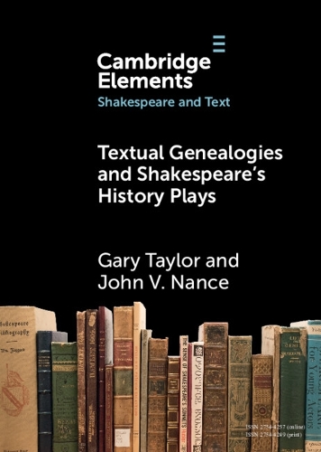 Textual Genealogies and Shakespeare's History Plays.