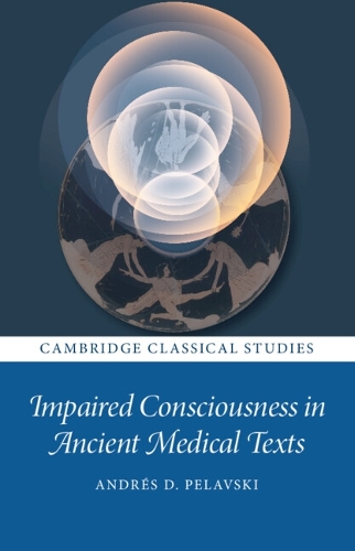 Impaired Consciousness in Ancient Medical Texts.