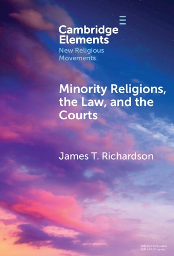 Minority Religions, the Law, and the Courts: Cases and Consequences.