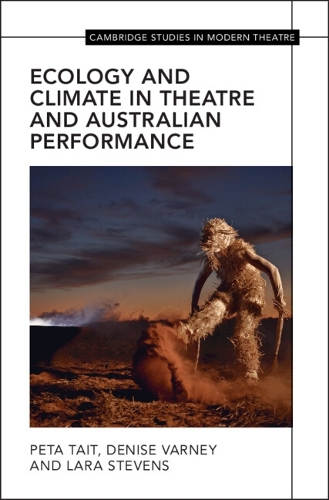 Ecology and Climate in Theatre and Australian Performance.