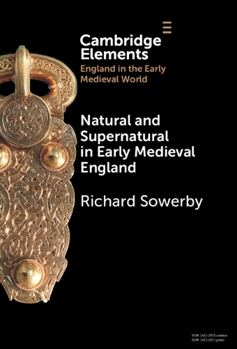 Natural and Supernatural in Early Medieval England.