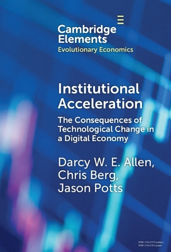 Institutional Acceleration: The Consequences of Technological Change in a Digital Economy.