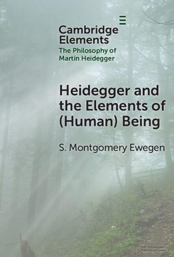 Heidegger and the Elements of (Human) Being.