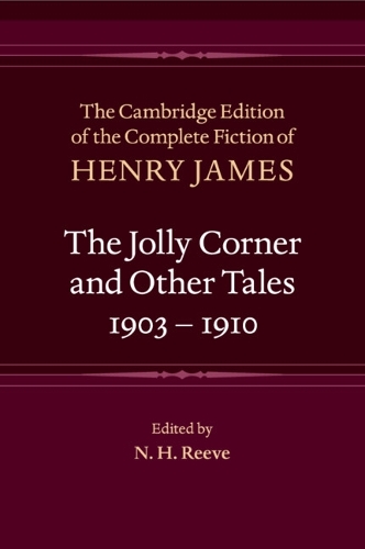 The Jolly Corner and Other Tales, 1903-1910.