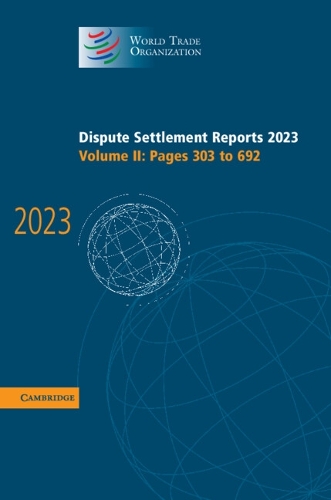 Dispute Settlement Reports 2023: Volume 2, Pages 303-692.