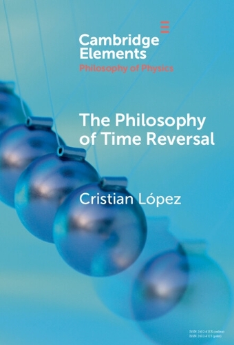 The Philosophy of Time Reversal.