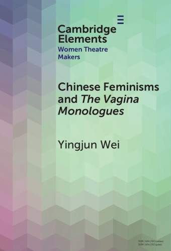 Chinese Feminisms and The Vagina Monologues.