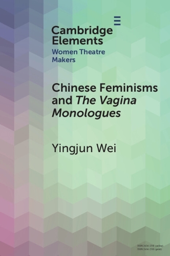 Chinese Feminisms and The Vagina Monologues.