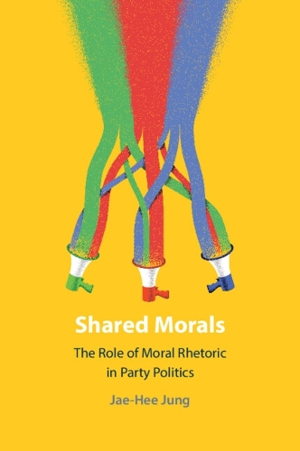 Shared Morals: The Role of Moral Rhetoric in Party Politics.