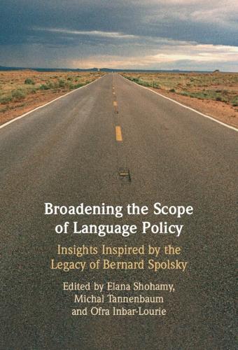 Broadening the Scope of Language Policy: Insights Inspired by the Legacy of Bernard Spolsky.