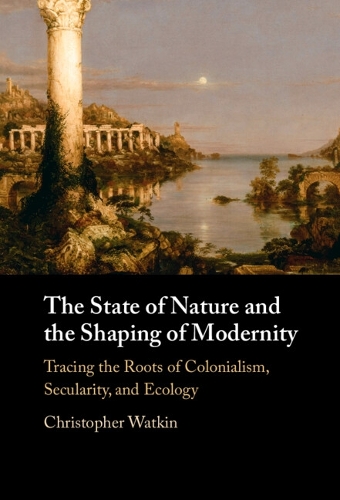 The State of Nature and the Shaping of Modernity