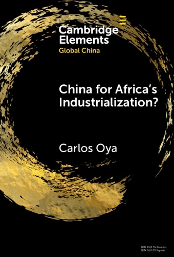 Global China for Africa's Industrialization?