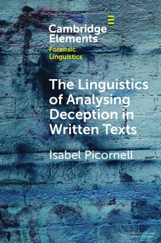 The Linguistics of Analysing Deception in Written Texts.