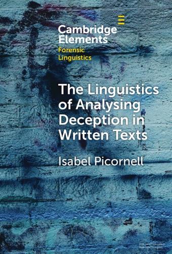 The Linguistics of Analysing Deception in Written Texts.