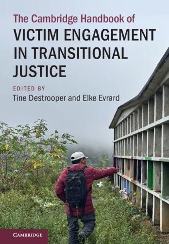 The Cambridge Handbook of Victim Engagement in Transitional Justice.