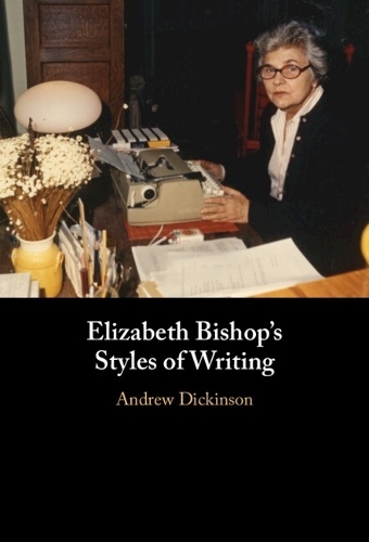 Elizabeth Bishop's Styles of Writing.