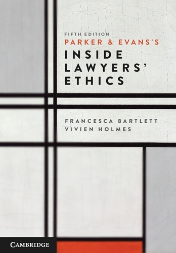 Parker and Evans's Inside Lawyers' Ethics. 5th Revised edition