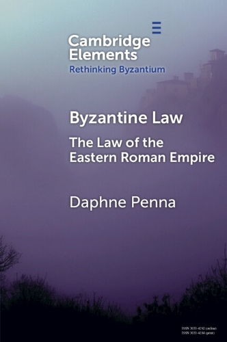 Byzantine Law: The Law of the Eastern Roman Empire.