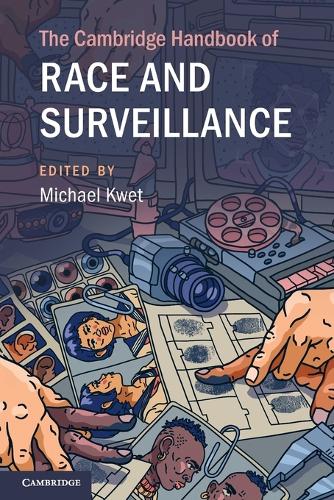 The Cambridge Handbook of Race and Surveillance.