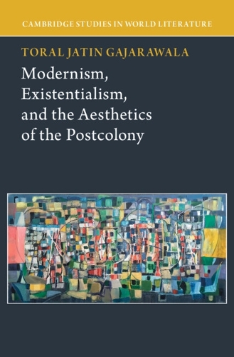 Modernism, Existentialism, and the Aesthetics of the Postcolony.