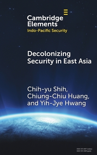 Decolonizing Security in East Asia: Towards Pluriversal Coexistence.