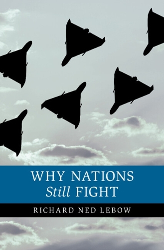 Why Nations Still Fight.