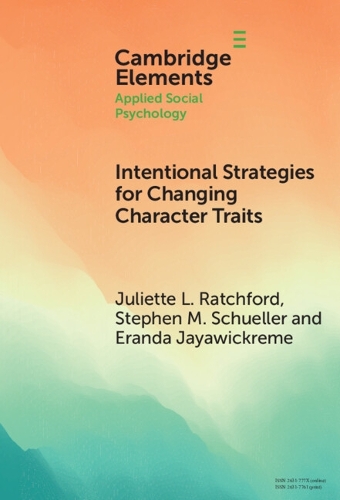 Intentional Strategies for Changing Character Traits.